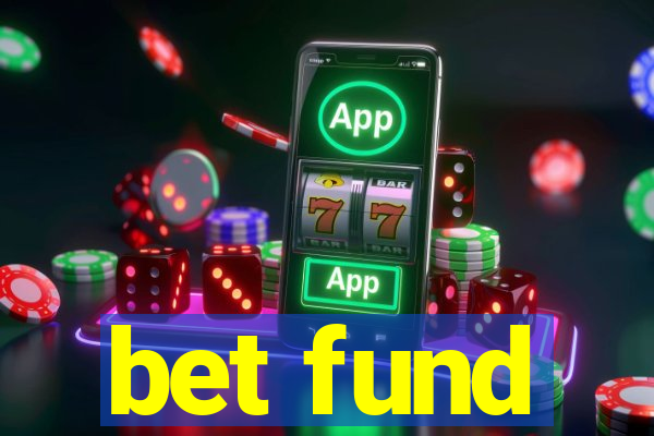 bet fund